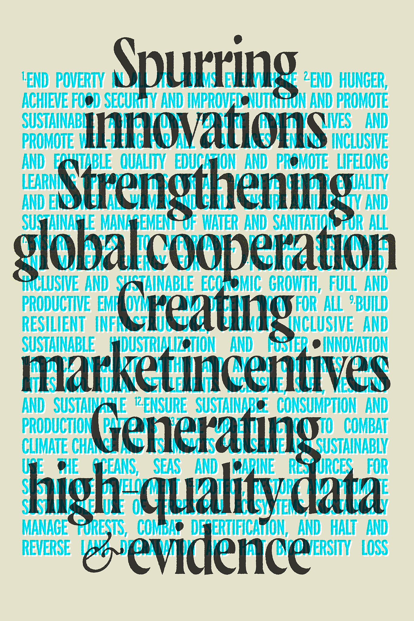 A tan poster with bright blue background text overlaid with bold black text that reads “Spurring innovations Strengthening global cooperation Creating market incentives Generating high-quality data & evidence”.