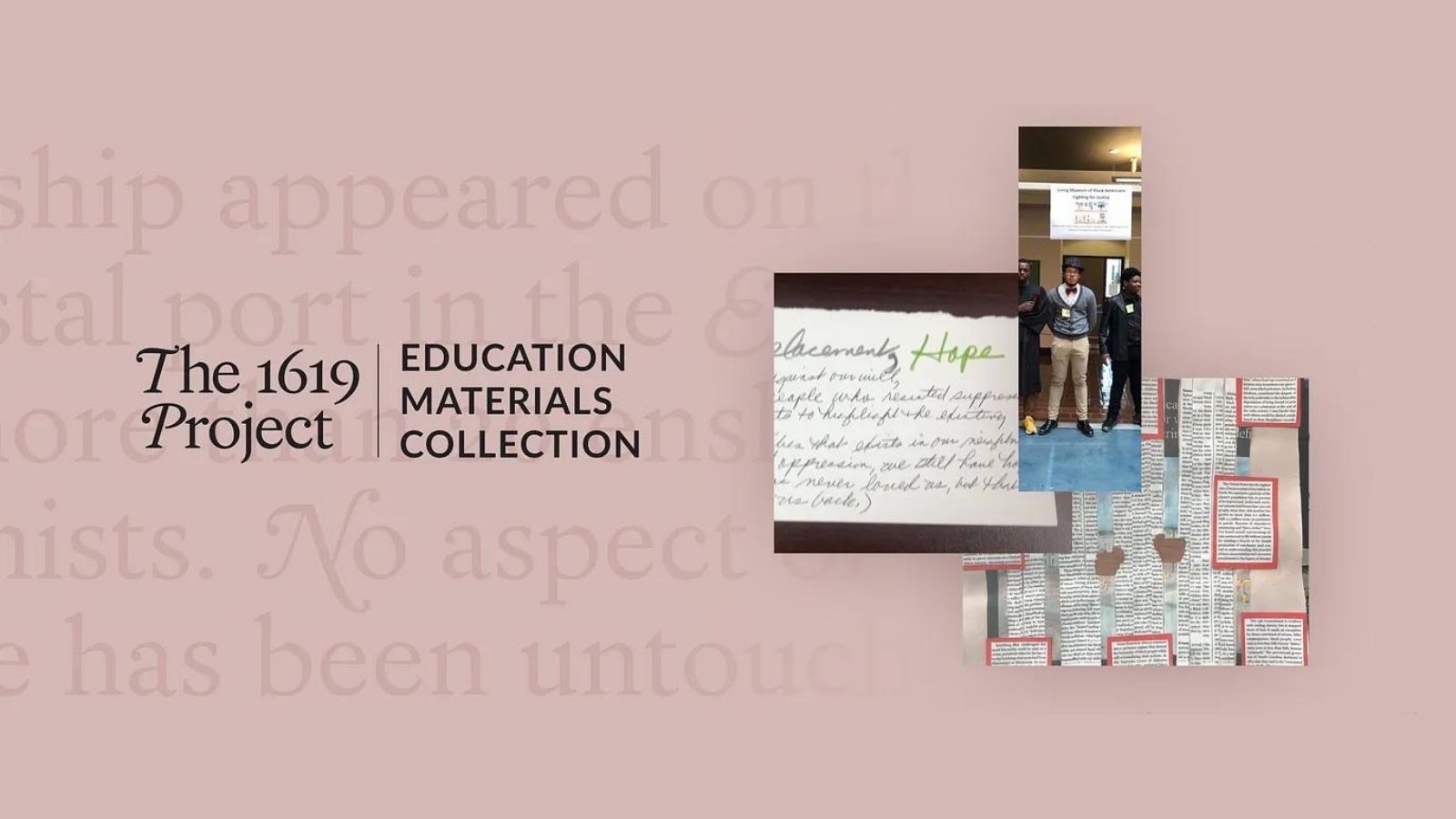 The 1619 Project | Education Materials Collection logo, aside a collage of collection artifact images.