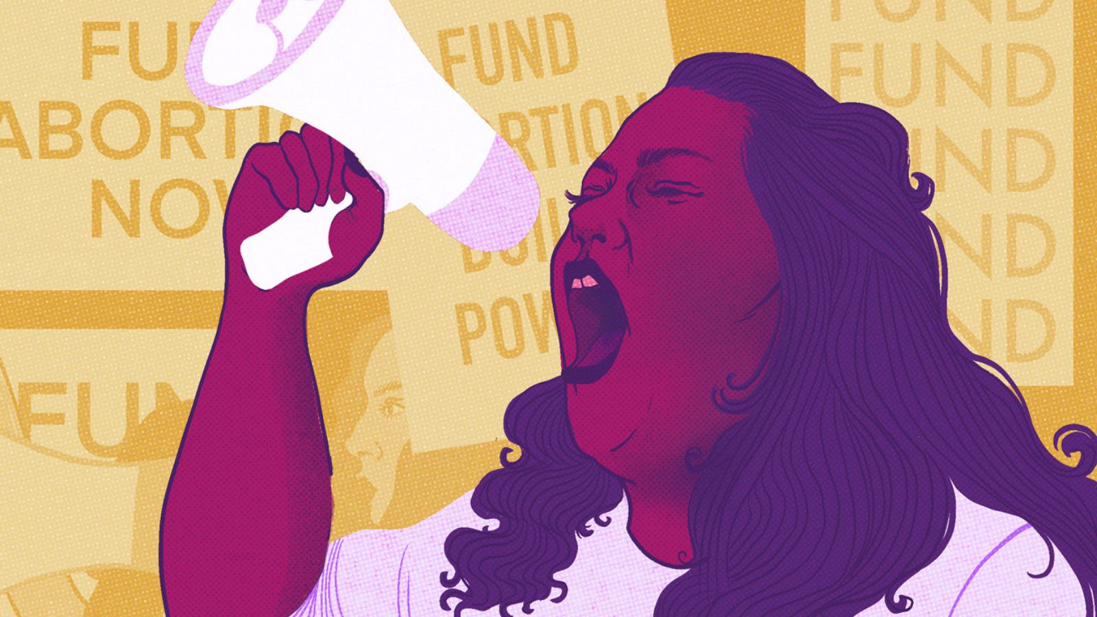Illustration of a lighter-skinned person with shoulder-length dark wavy hair shouts into a megaphone at a protest or rally. All around them are other abortion advocates, holding signs that read: “Fund abortion now!” and “Fund abortion Build Power!”.