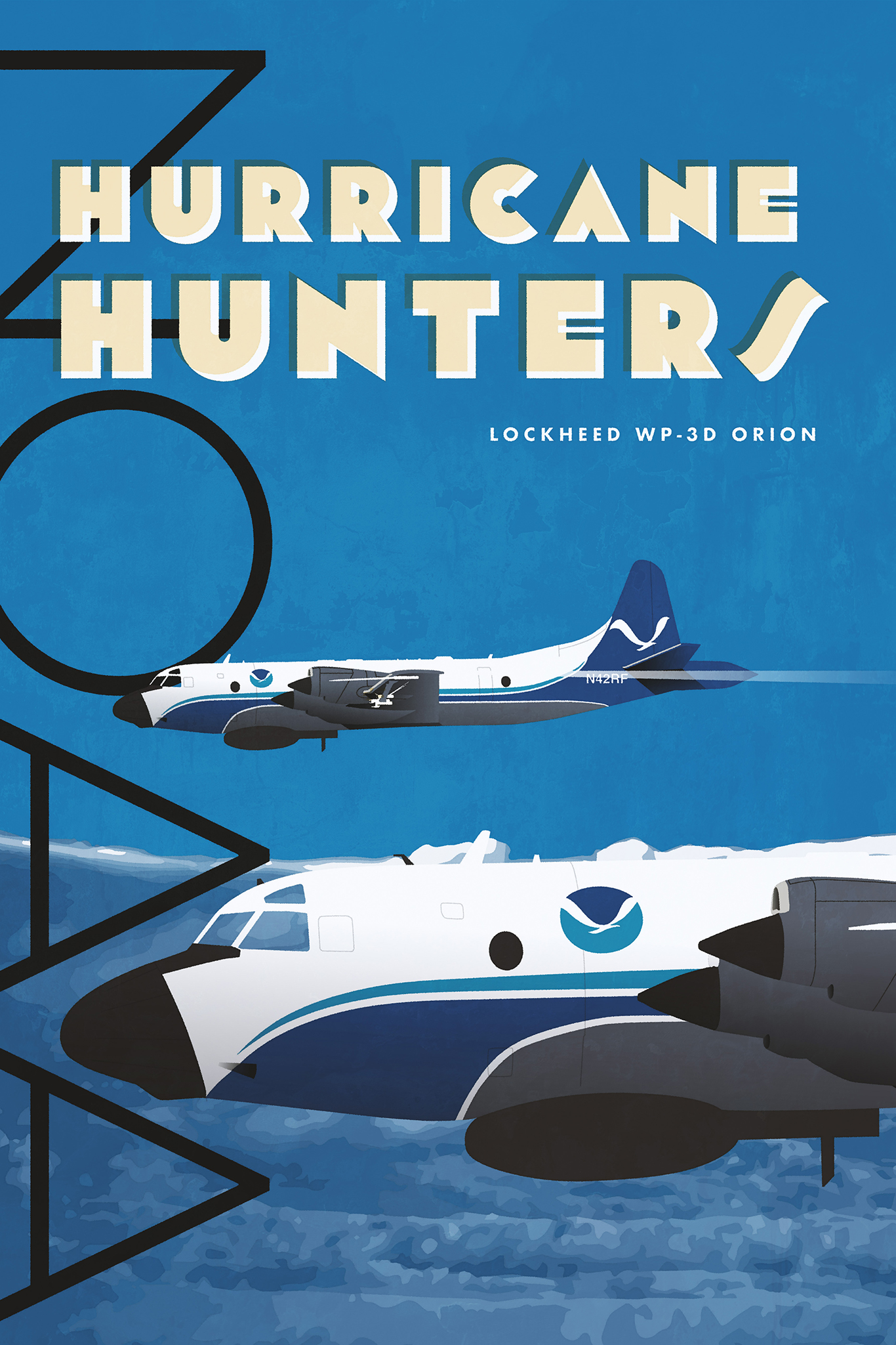 A poster of an image of the sky with two lockheed wp-3d orion planes soaring through the sky with black text that reads NOAA and yellow text that reads “Hurricane Hunters”.